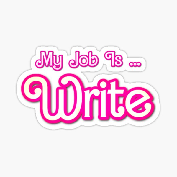 Item preview, My Job Is Write Pink For Authors Writing Lovers Literature designed and sold by DigitalMaestro.