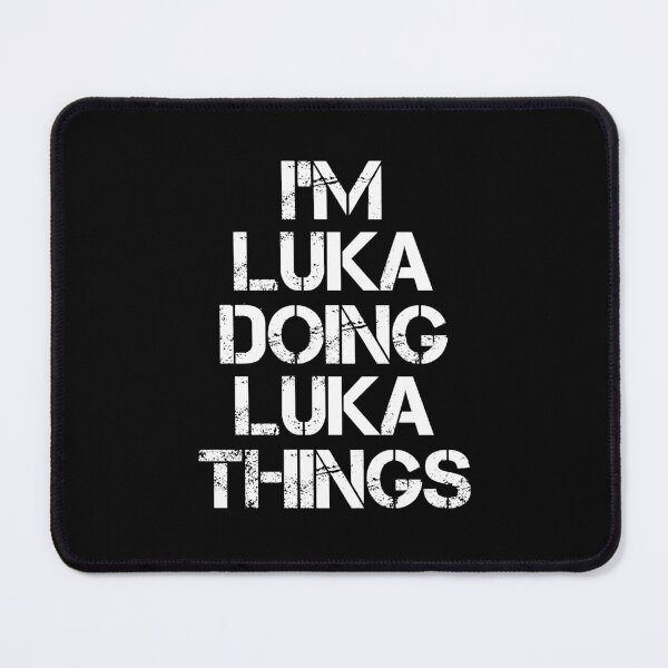 Item preview, Luka Name - Luka Doing Luka Things designed and sold by LindenAverhart3.