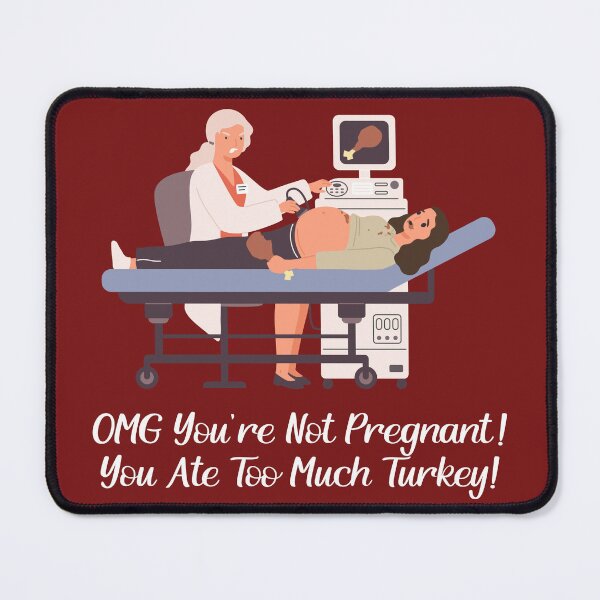 Item preview, THANKSGIVING - Not pregnant, just ate too much turkey! designed and sold by SlappyWares.