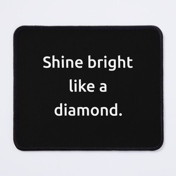 Item preview, Shine bright like a diamond. designed and sold by IMCDT.