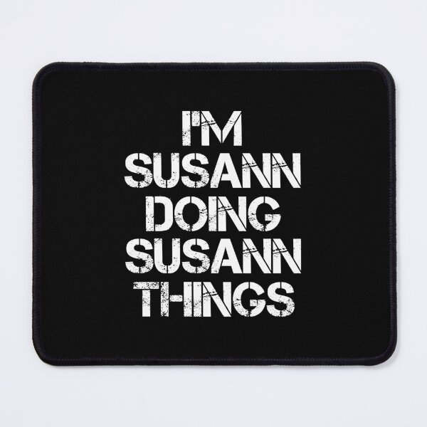 Item preview, Susann Name - Susann Doing Susann Things designed and sold by LindenAverhart3.