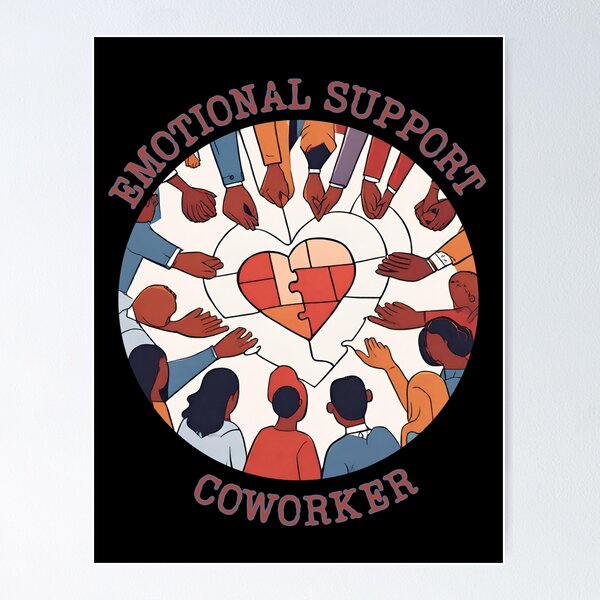 Emotional Support Coworker - Coworker Gift | Poster