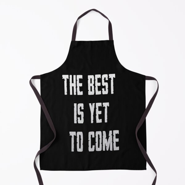 Item preview, The Best Is Yet To Come designed and sold by The Happiness Market .