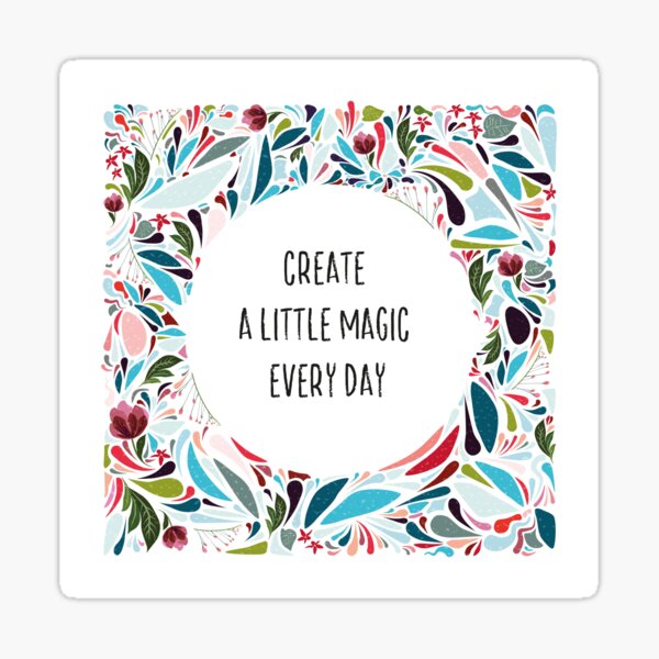 Item preview, Create a little magic every day designed and sold by Sarah Burghardt.