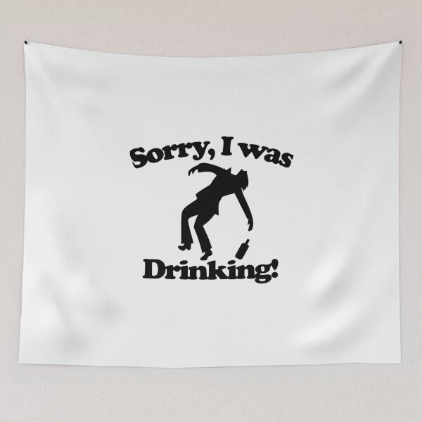 Item preview, Sorry I was drinking designed and sold by Mentacare.
