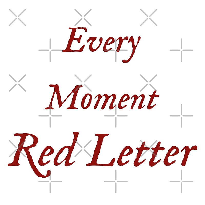  every moment red letter by fandomtrading redbubble