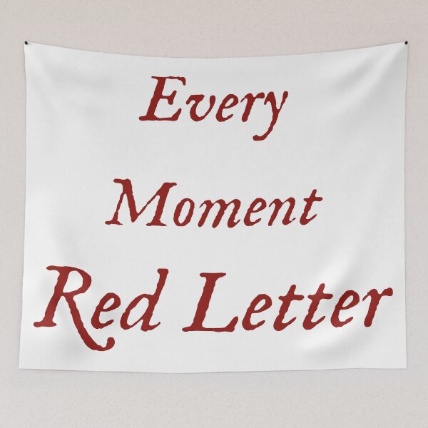 Item preview, Every Moment, Red Letter designed and sold by FandomTrading.
