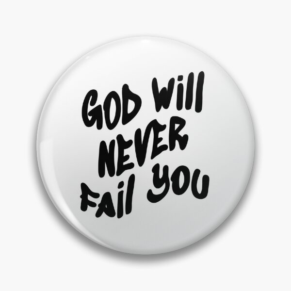 Item preview, God will never fail you designed and sold by FeatherProject.