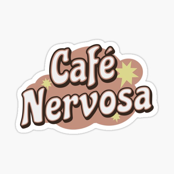 Cafe Nervosa Sticker