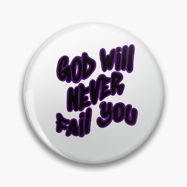 Item preview, God will never fail you designed and sold by FeatherProject.