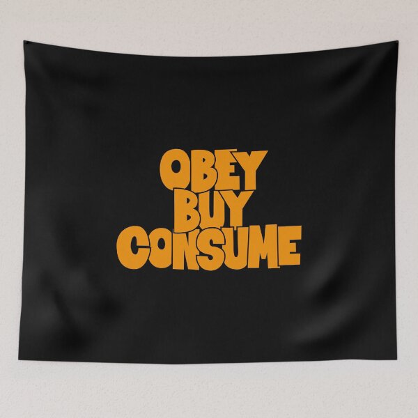 Item preview, Obey, Buy, Consume: A Thought-Provoking Tribute to Orwell and “They Live” designed and sold by Boogosh.