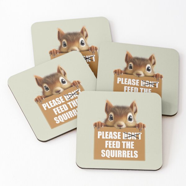Item preview, Funny Squirrel - Please Feed The Squirrels designed and sold by Meliafroggy.