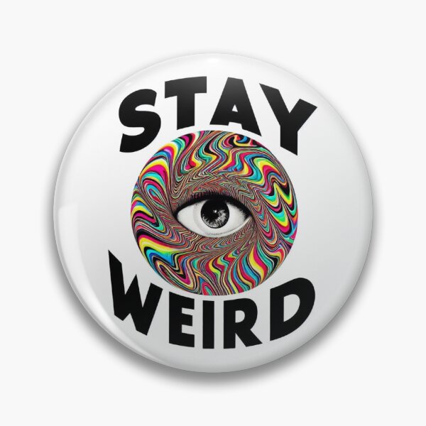 Item preview, STAY WEIRD!! designed and sold by aetherAI.