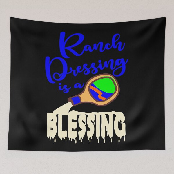 Item preview,  Ranch dressing is a blessing designed and sold by Colorfulman.