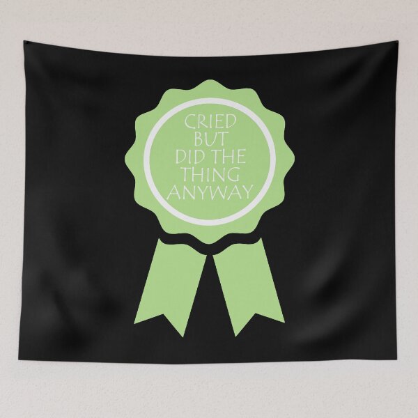 Item preview, Cried But Did The Thing Anyway designed and sold by Milano-style.