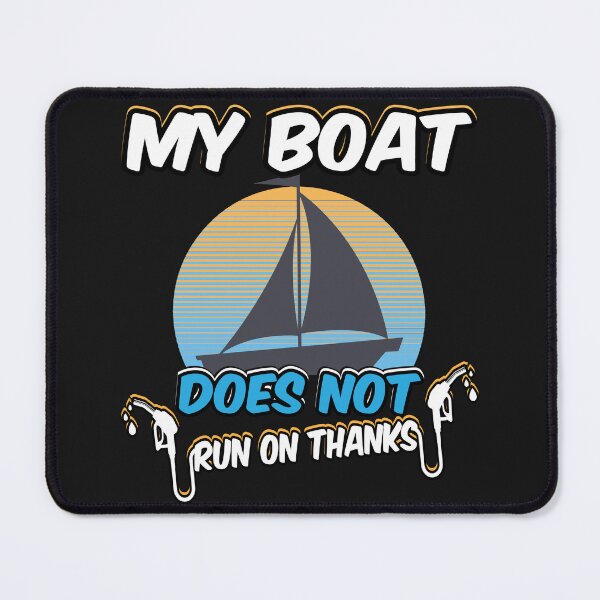 Item preview, My Boat Doesn’t Run on Thanks Gas Price T-Shirt designed and sold by ImranssFashion.