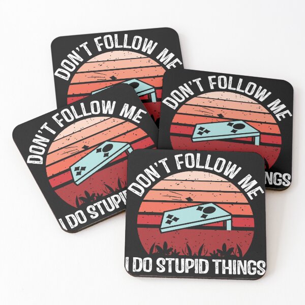 Item preview, Dont Follow Me I Do Stupid Things Cornhole designed and sold by designclub.