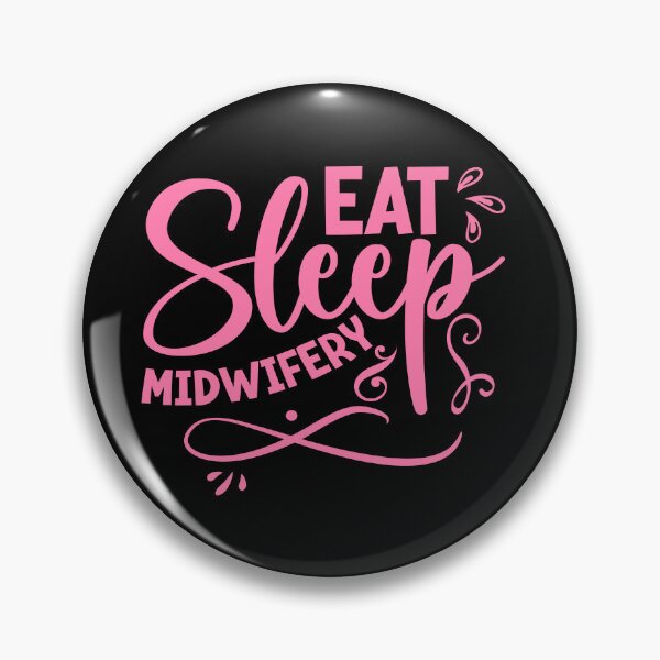 Item preview, Eat Sleep Midwifery, Doula Midwife, Birth Worker, Postpartum Doula, CNM Student designed and sold by behindthefacts.