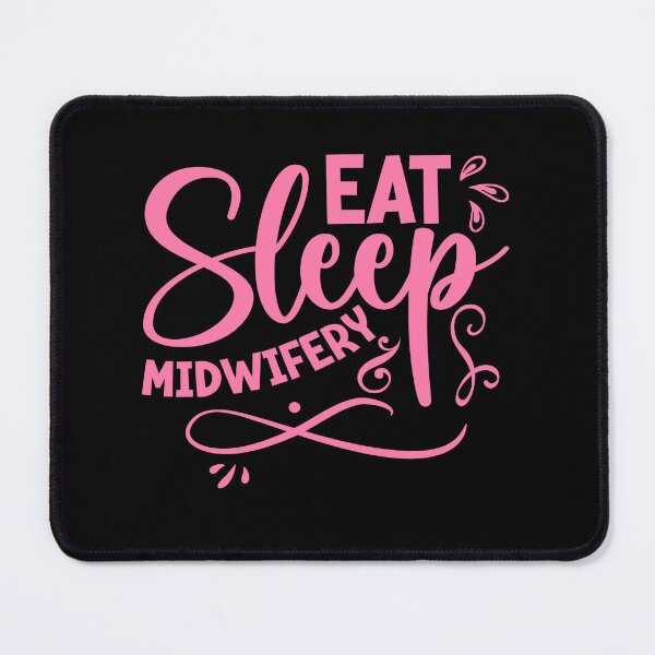 Item preview, Eat Sleep Midwifery, Doula Midwife, Birth Worker, Postpartum Doula, CNM Student designed and sold by behindthefacts.