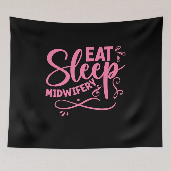 Item preview, Eat Sleep Midwifery, Doula Midwife, Birth Worker, Postpartum Doula, CNM Student designed and sold by behindthefacts.