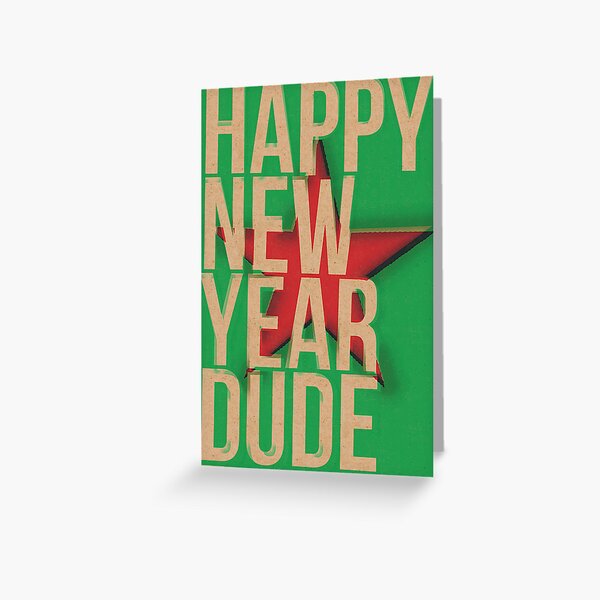 Item preview, Happy New Year Dude designed and sold by CreativesIncUK.