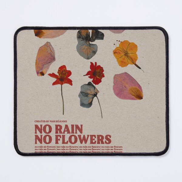 Item preview, no rain no flowers designed and sold by MarDelgado.