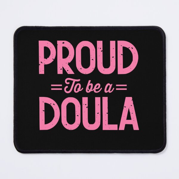 Item preview, Proud to Be a Doula, Doula Midwife, Birth Worker, Postpartum Doula, CNM Student, Doula Apparel designed and sold by behindthefacts.