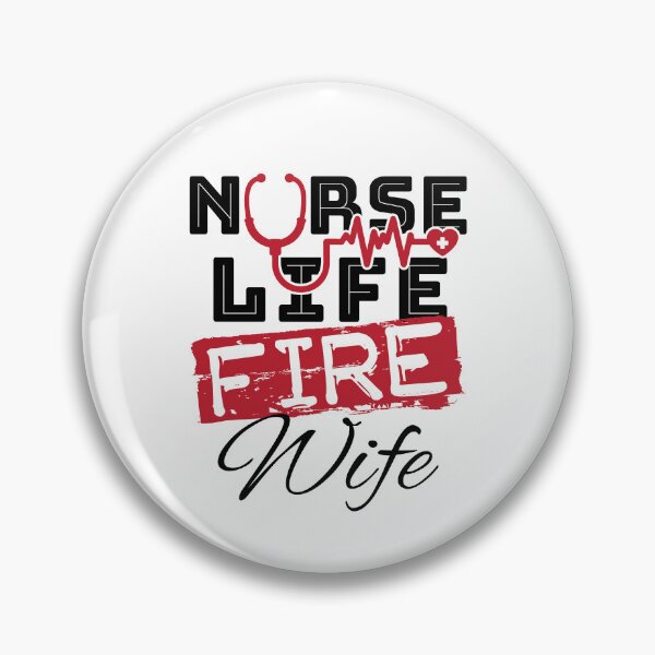 Item preview, Nurse Life Fire Wife designed and sold by jaygo.
