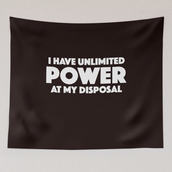 Item preview, I Have Unlimited Power At My Disposal designed and sold by Capiral Bucketlist.