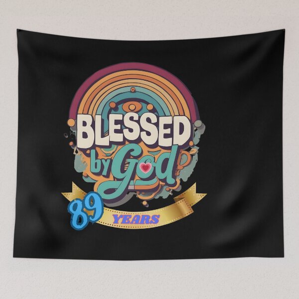 Item preview, BLESSED BY GOD 89 YEARS designed and sold by carlos crane.