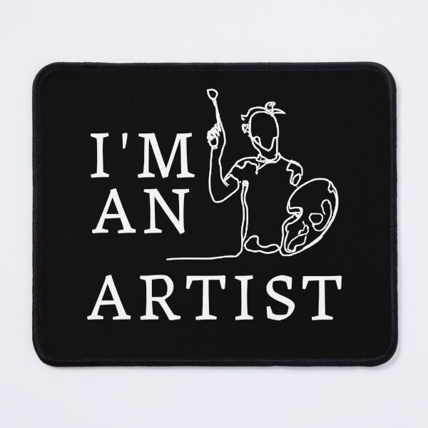 Item preview, I am an Artist designed and sold by JoeStylistic.