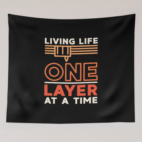 Item preview, Living Life One Layer At A Time Funny Modern Design with 3d Printer Extruder! designed and sold by venomousvector.