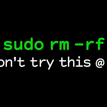 Artwork thumbnail, Sudo Rm Rf Funny Unix Linux Command Code by fomodesigns