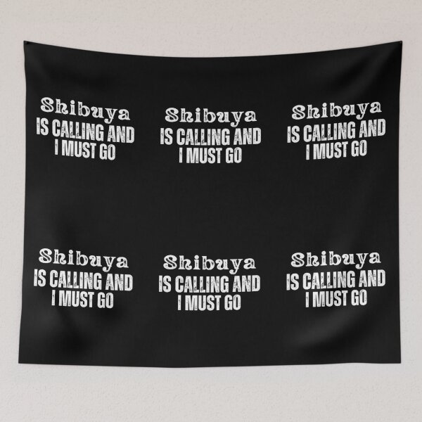 Item preview, Shibuya is Calling and I Must Go  designed and sold by Tokyotopia.