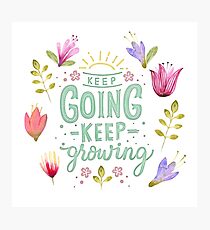 Keep Going Keep Growing Fotodruck