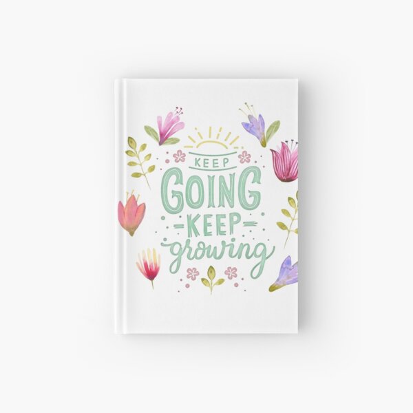 Keep Going Keep Growing Hardcover Journal