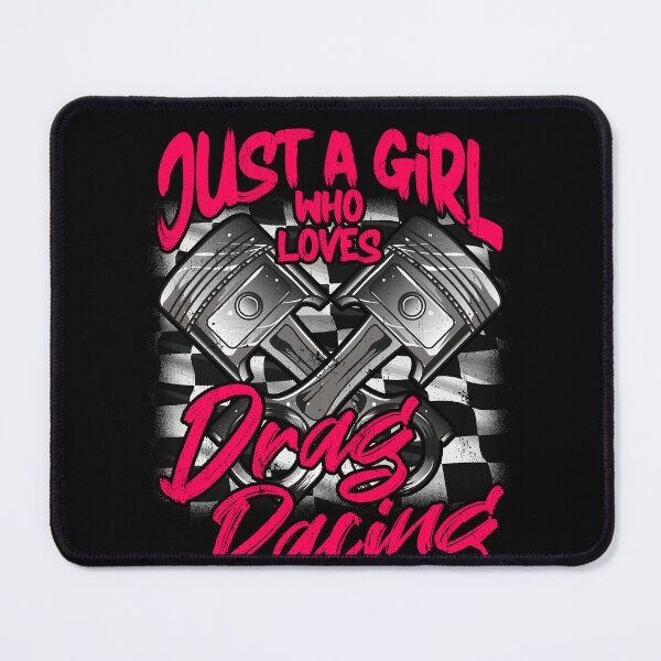 Item preview, Just a Girl who Loves Drag Racing Women Drag Race designed and sold by BlueBerry-Pengu.