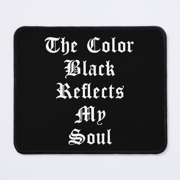 Item preview, The color black reflects my soul designed and sold by yoshra.
