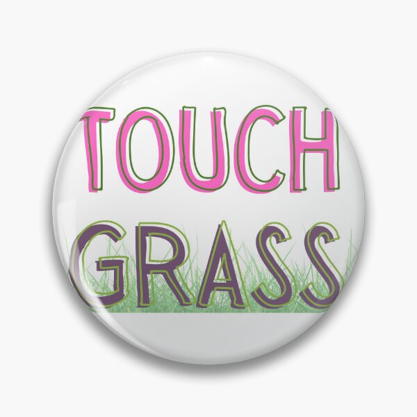 Item preview, go touch grass pink and green  designed and sold by Madie Grace.