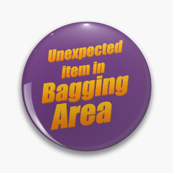 Item preview, Unexpected item in Bagging Area designed and sold by TooMnyUsernames.