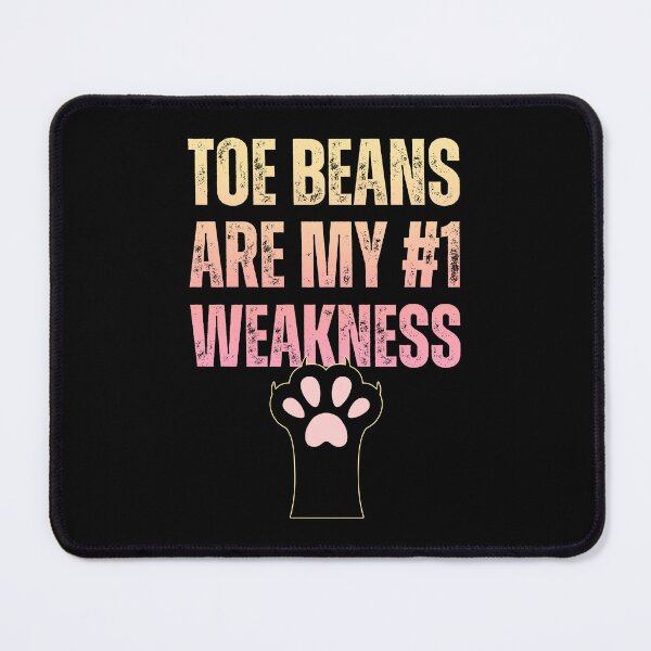 Item preview, Toe Beans Are My Weakness | Cat Paws designed and sold by ObsidianDaz.