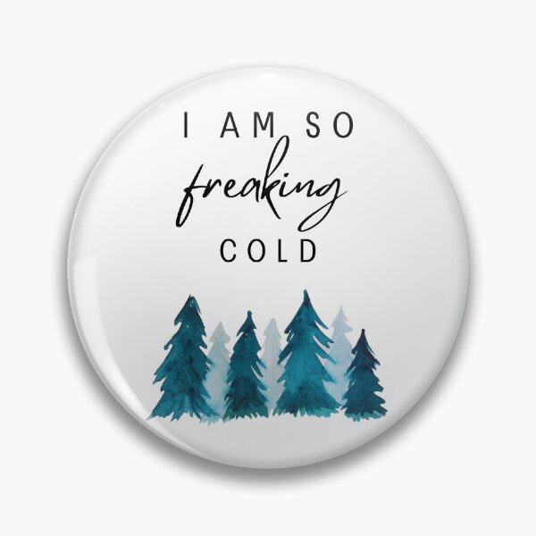 Item preview, I Am So Freaking Cold designed and sold by rachael88ftw.