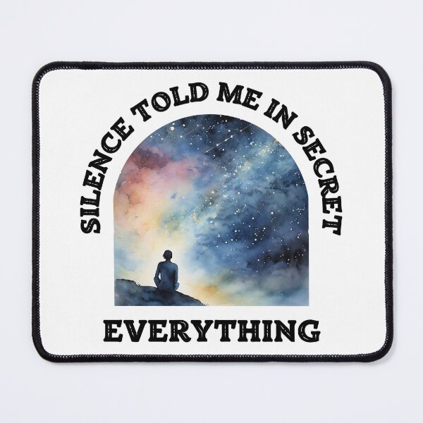 Item preview, Silence Told Me In Secret Everything designed and sold by Art Intelligence.