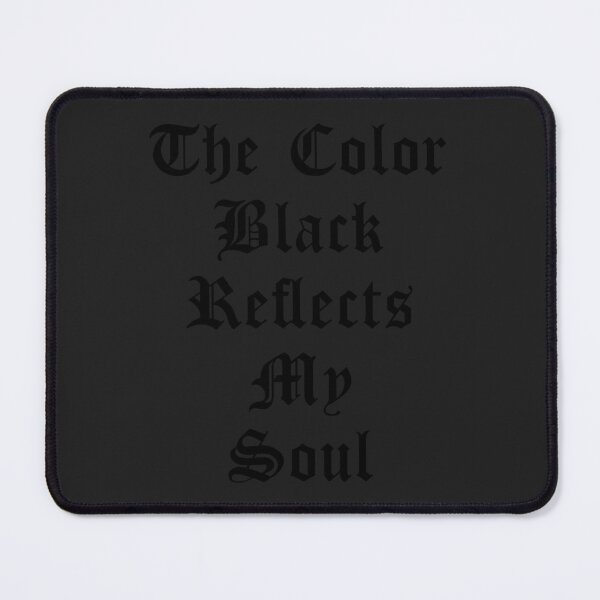 Item preview, The color black reflects my soul designed and sold by yoshra.