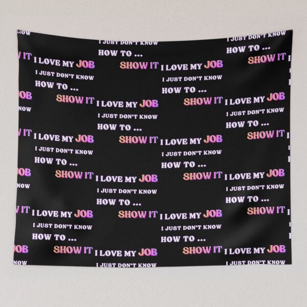 Item preview, Love my job, I Love Job Essential T-shirt, Funny Job Text designed and sold by MAGness.