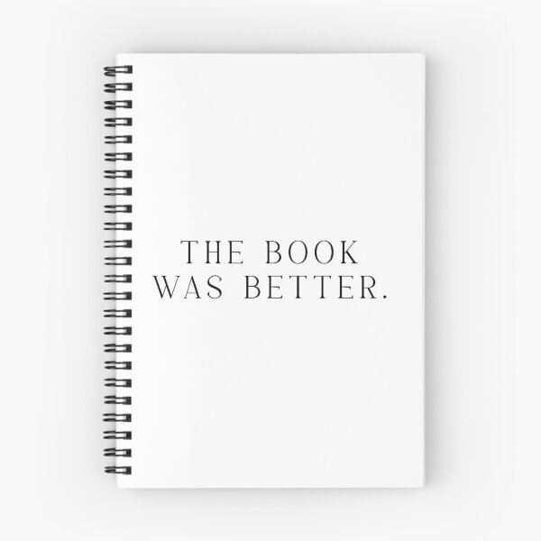 Item preview, The Book Was Better Funny Quote Meme designed and sold by Jesticker.