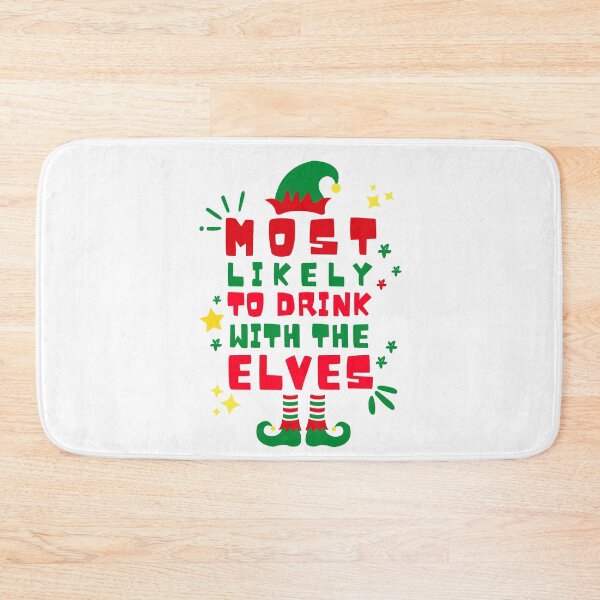 Item preview, Most Likely To Drink With The Elves Elf Drinking Christmas designed and sold by ArtFromBeyond.