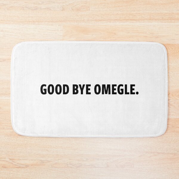 Item preview, Good Bye Omegle designed and sold by dreamline-designs.