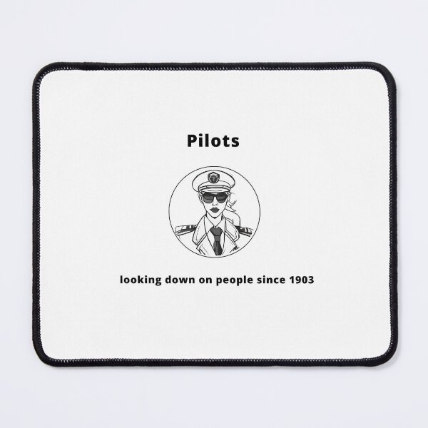 Item preview, Pilots - Looking down on people since 1903 designed and sold by PunAtWork.