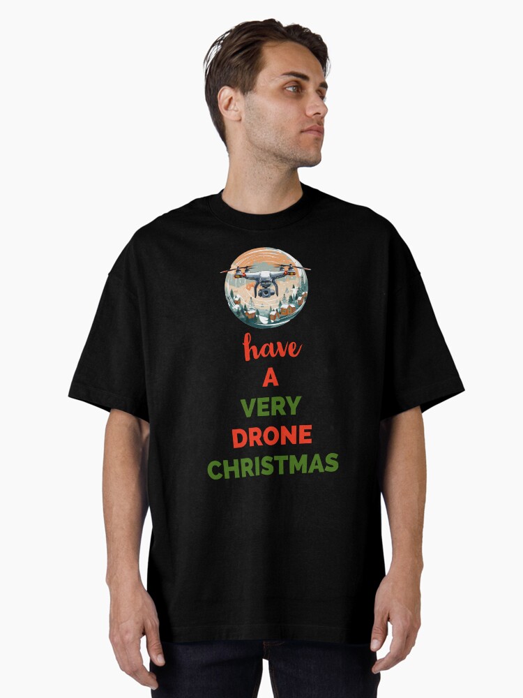 Thumbnail 1 of 7, Oversized T-Shirt, Have a Very Drone Christmas designed and sold by Teesamust.